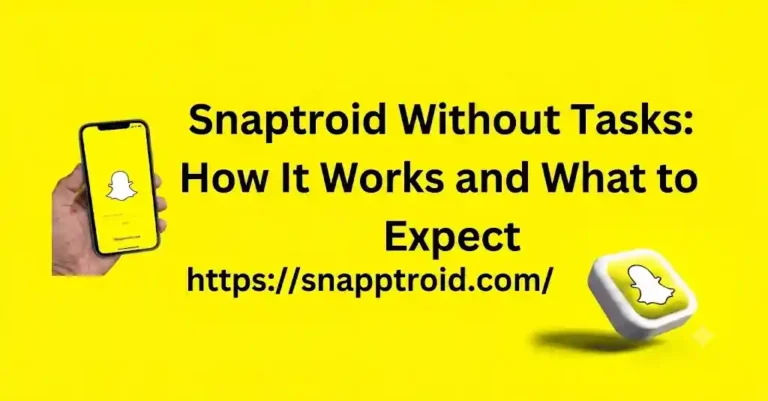 Snaptroid Without Tasks